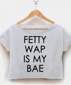 Fetty Wap Is My Bae