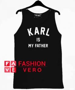 Karl Is My Father tank top men and women by fashionveroshop