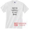 Nicki Minaj Is My Bae