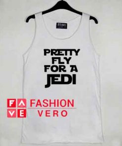 Pretty Fly For A Jedi tank top men and women unisex by fashionveroshop
