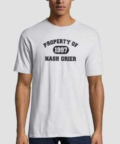 Property of nash grier t shirt