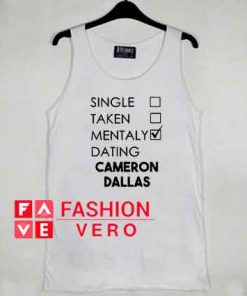 Single Taken Mentally Dating Cameron Dallas