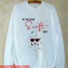 DO YOU EVEN SWIFT BRO Sweatshirt
