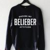 excuse my belieber attitude Sweatshirt
