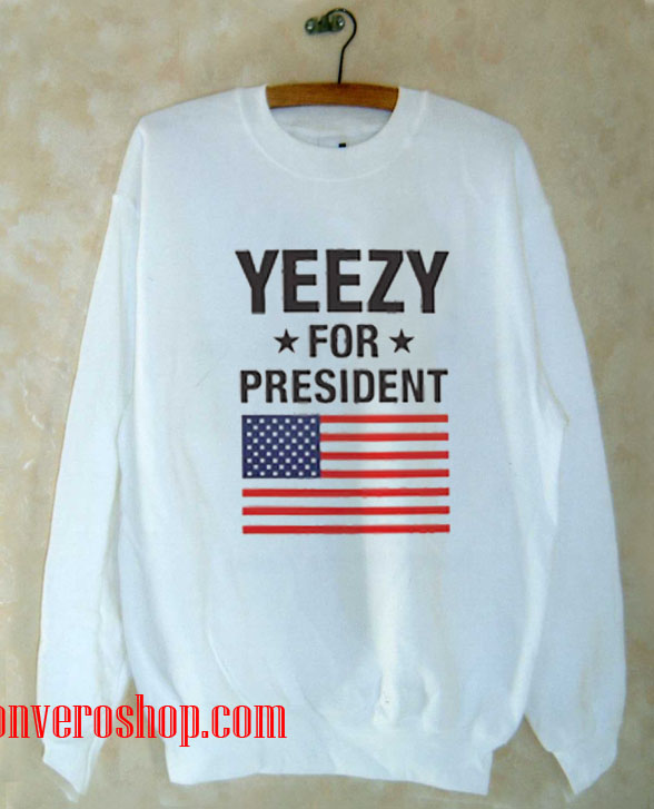 yeezy for president flag Sweatshirt