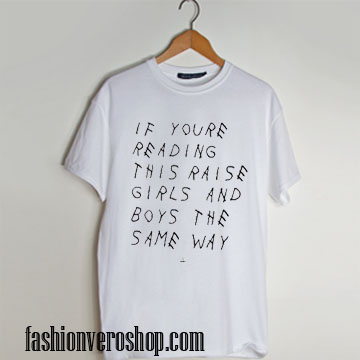 if youre reading this raise girls and boys T shirt