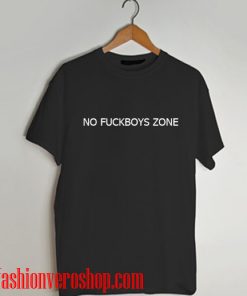 No fuckboys zone T shirt