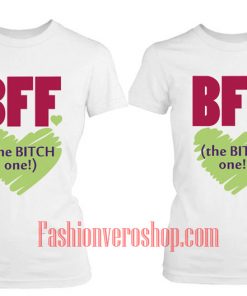 The Bitch One BFF Couple T Shirt