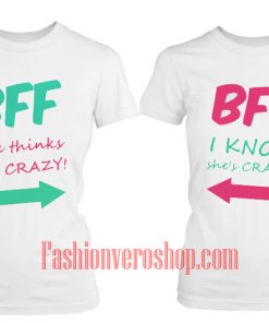 i'm Crazy BFF Couple T-Shirt women
