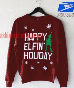 Happy elfin holiday Sweatshirt