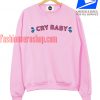 Cry Baby Pink Sweatshirt