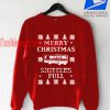 Merry christmas shitter full - Christmas Sweatshirt