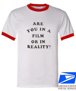 are you in a Film or Reality
