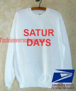 Satur days Sweatshirt