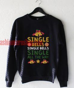 Single bells Christmas Sweatshirt