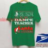 a dance teacher Christmas T shirt