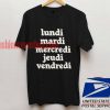 lundi mardi mercredi jeudi vendredi T shirt