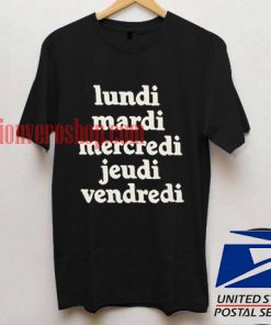 lundi mardi mercredi jeudi vendredi T shirt