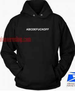 abcde fuck off HOODIE