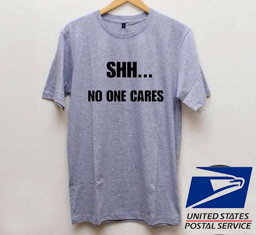 Shhh No One Care  Mens T-Shirt