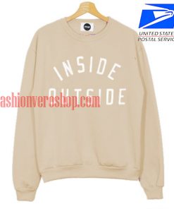 inside outside Sweatshirt