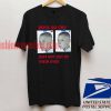 Boys Do Cry Just Not Out Of Their Eyes T shirt