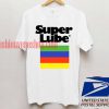 Super Lube T shirt