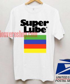 Super Lube T shirt