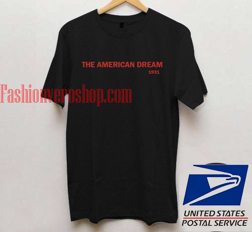 the american dream shirt