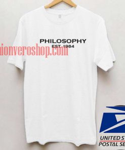 Philosophy Est 1984 T shirt