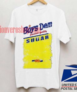 Boys Dem Sugar T shirt
