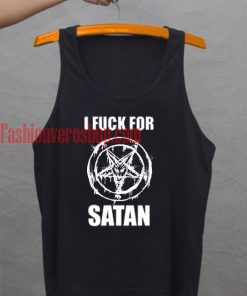 I Fuck For Satan Tank top