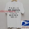 Paris Los Angeles New York Tokyo Rome Milan Unisex adult T shirt