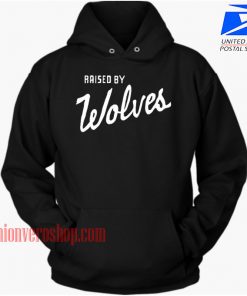 Raised By Wolves HOODIE - Unisex Adult Clothing
