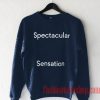 Spectacular Sensation Sweatshirt