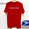 The American Dream 1931 Unisex adult T shirt