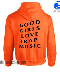 Good Girls Love Trap Music HOODIE - Unisex Adult Clothing