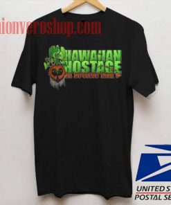 Hawaiian Hostage Unisex adult T shirt