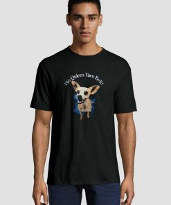 Taco Bell Chihuahua Yo Quiero Taco Bell Unisex adult T shirt