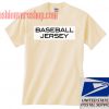 Baseball Jersey Unisex adult T shirt