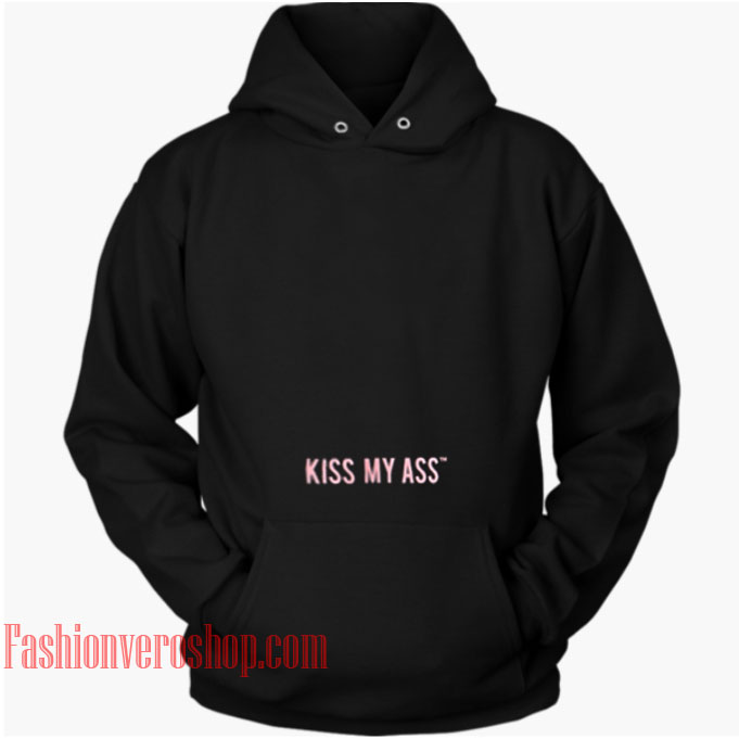 Kiss My Ass Hoodie Unisex Adult Clothing Kiss My Ass Hoodie Unisex Adult Clothing