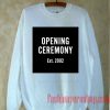 Opening Ceremony Est 2002 Sweatshirt