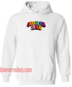 Problem Child HOODIE - Unisex Adult Clothing