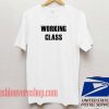 Working Class Unisex adult T shirt