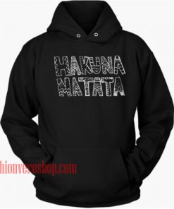 Hakuna Hatata HOODIE - Unisex Adult Clothing