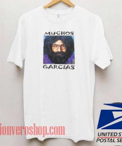 Muchos Garcias Unisex adult T shirt