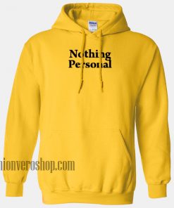 Nothing Personal HOODIE - Unisex Adult Clothing