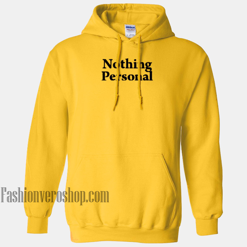 Nothing Personal HOODIE - Unisex Adult Clothing