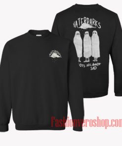 Waterparks Sweatshirt The Boys Are Sad