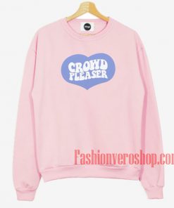 Crowd Pleaser Sweatshirt